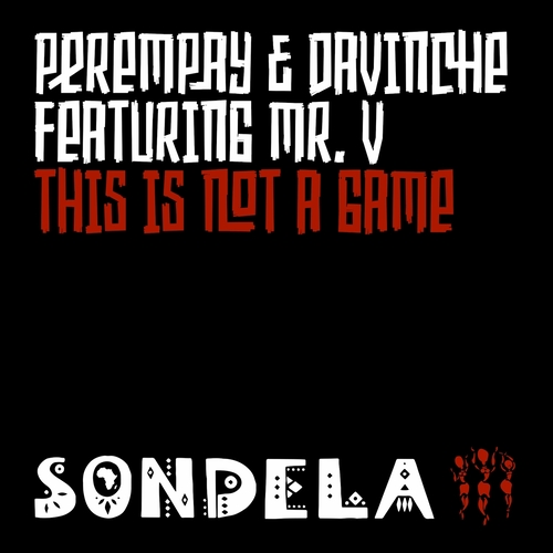 Perempay - This Is Not A Game (feat. Mr. V) [SONDE024D]